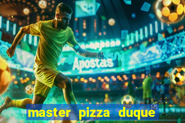 master pizza duque de caxias parque fluminense